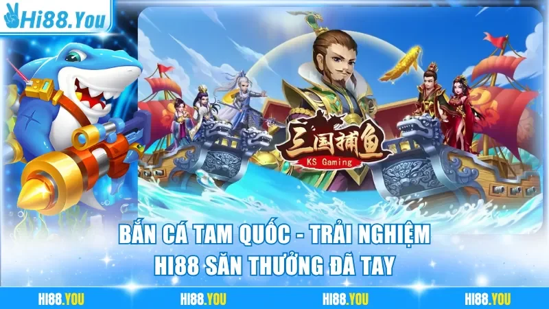 Bắn Cá Tam Quốc