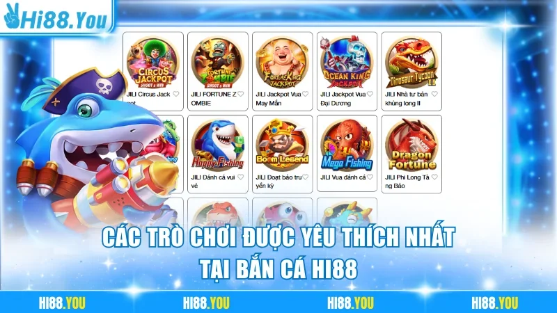 Các trò chơi được yêu thích nhất tại Bắn cá Hi88