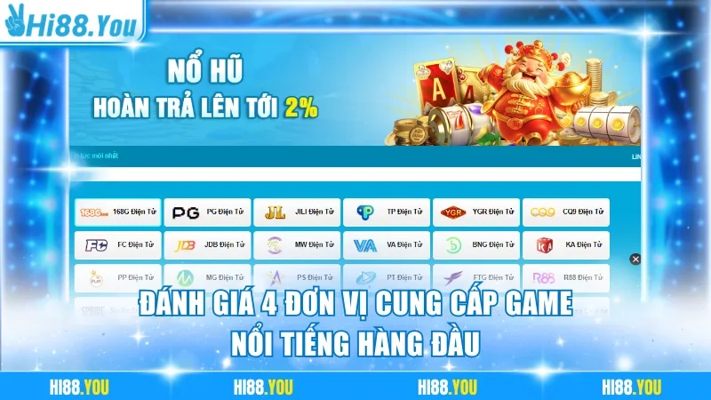 Đánh giá 4 đơn vị cung cấp game nổi tiếng hàng đầu