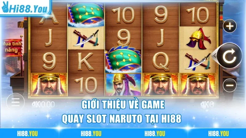 Giới thiệu về game quay slot Naruto tại Hi88 