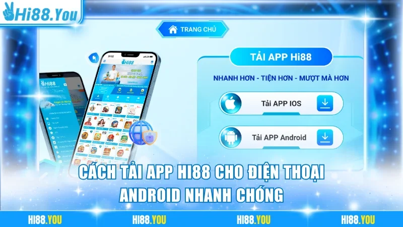 Trình tự thực hiện cài đặt app Hi 88 trên máy Android