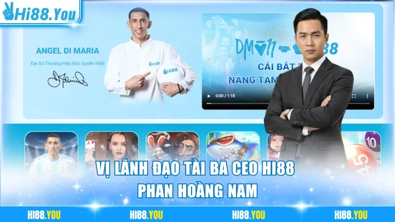 Vị lãnh đạo tài ba CEO Hi88 Phan Hoàng Nam
